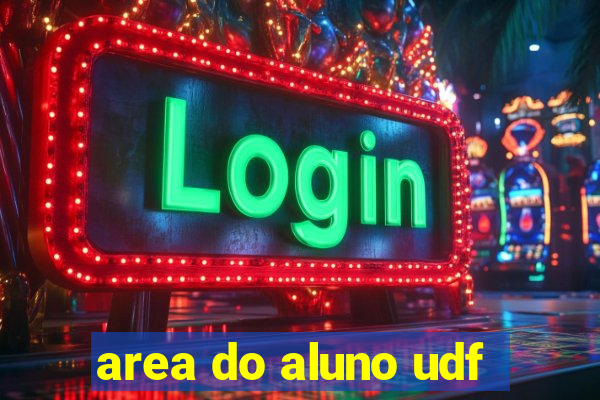 area do aluno udf